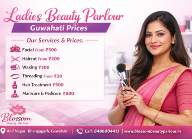 Ladies beauty parlour Guwahati prices list at Blossom Beauty Parlour Anil Nagar